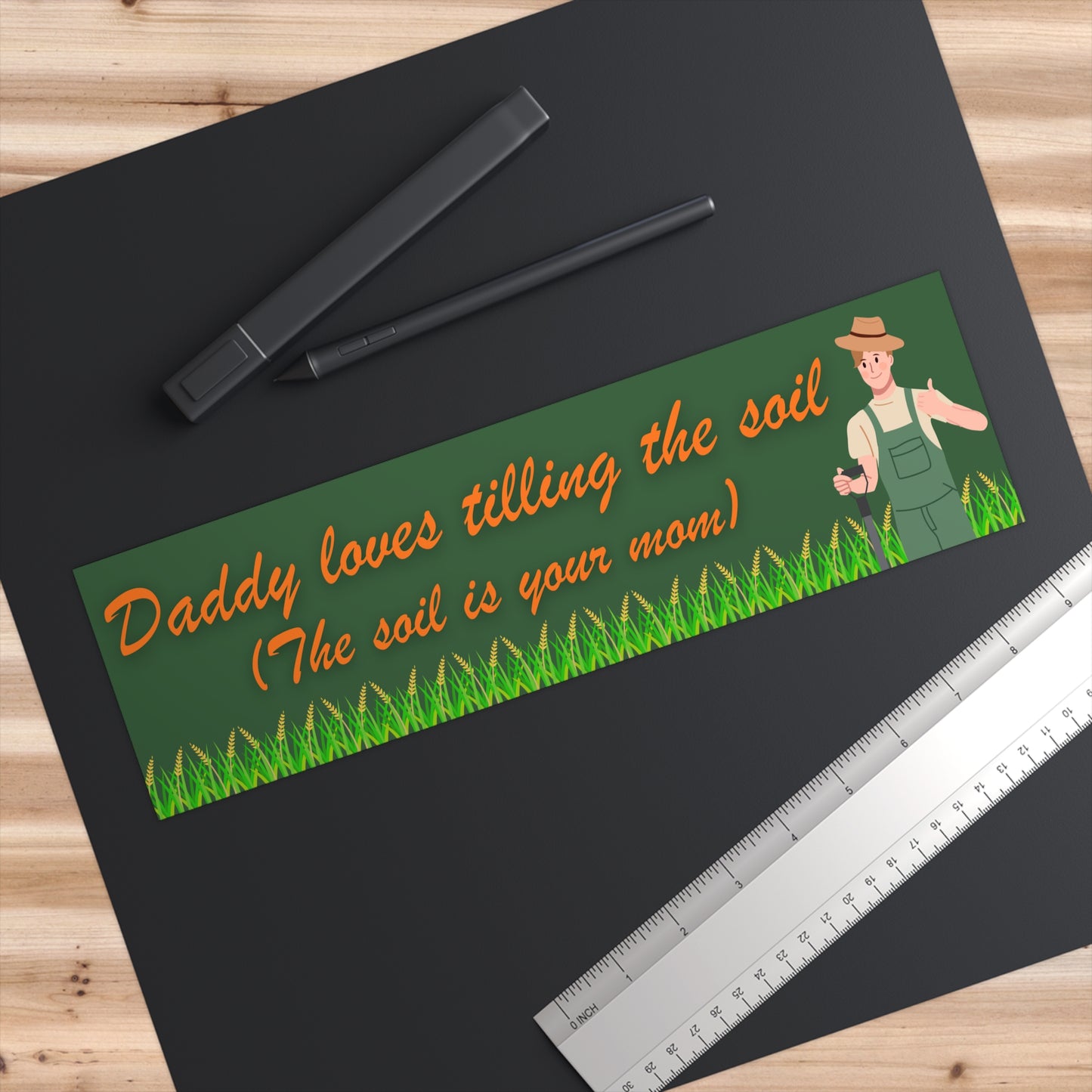 Daddy Loves Tilling the Soil Bumper Sticker